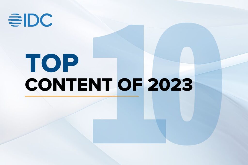 Top IDC Content of 2023 | IDC Blog